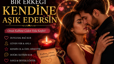 Bir Erkeği Kendine Nasıl Aşık Edersin?