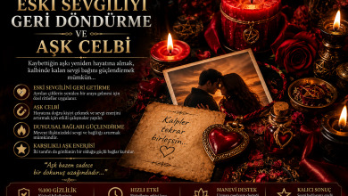 Eski Sevgiliyi Geri Döndürme ve Aşk Celbi